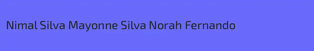 Nimal Silva Mayonne Silva Norah Fernando
